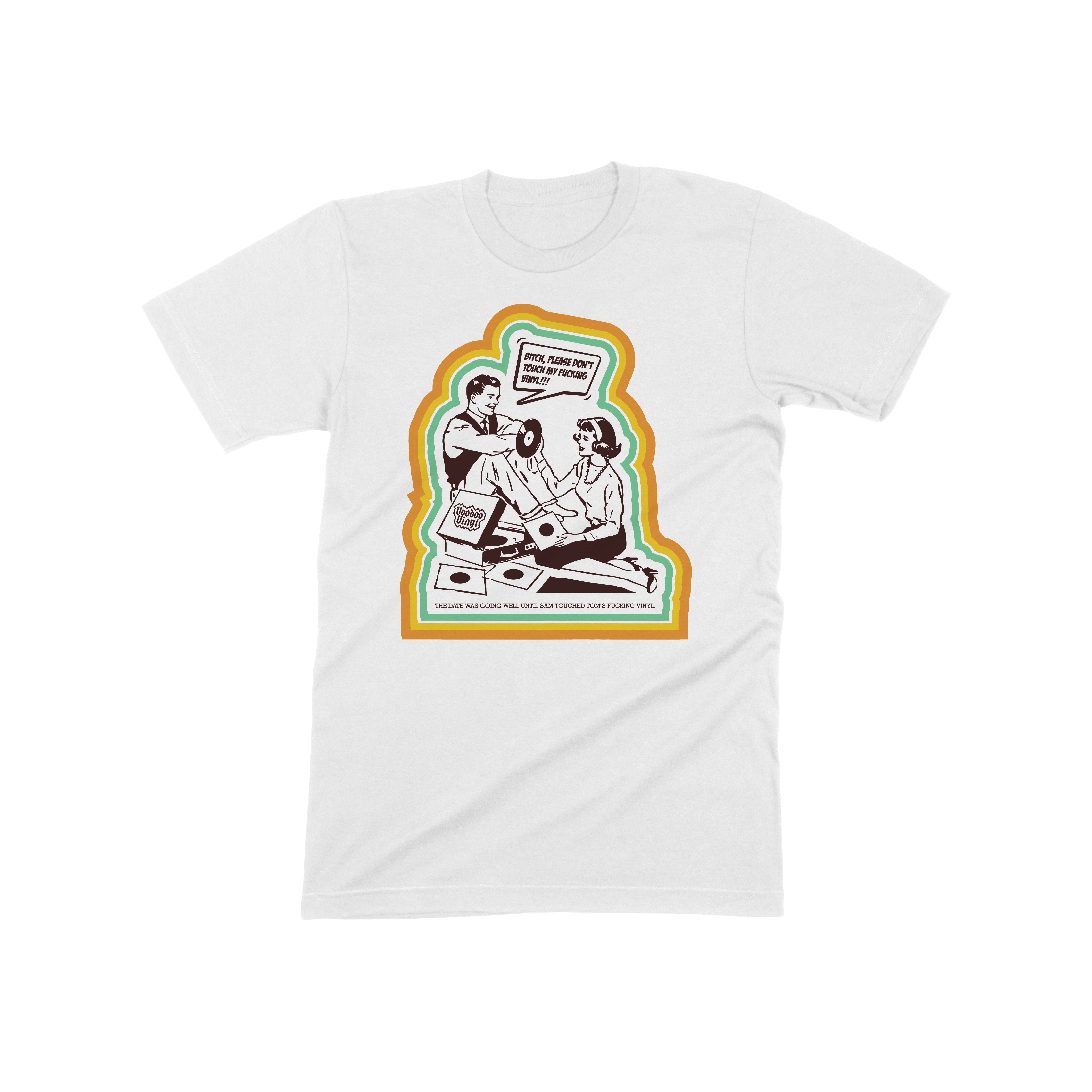 Don't Touch The F*cking Vinyl Tee