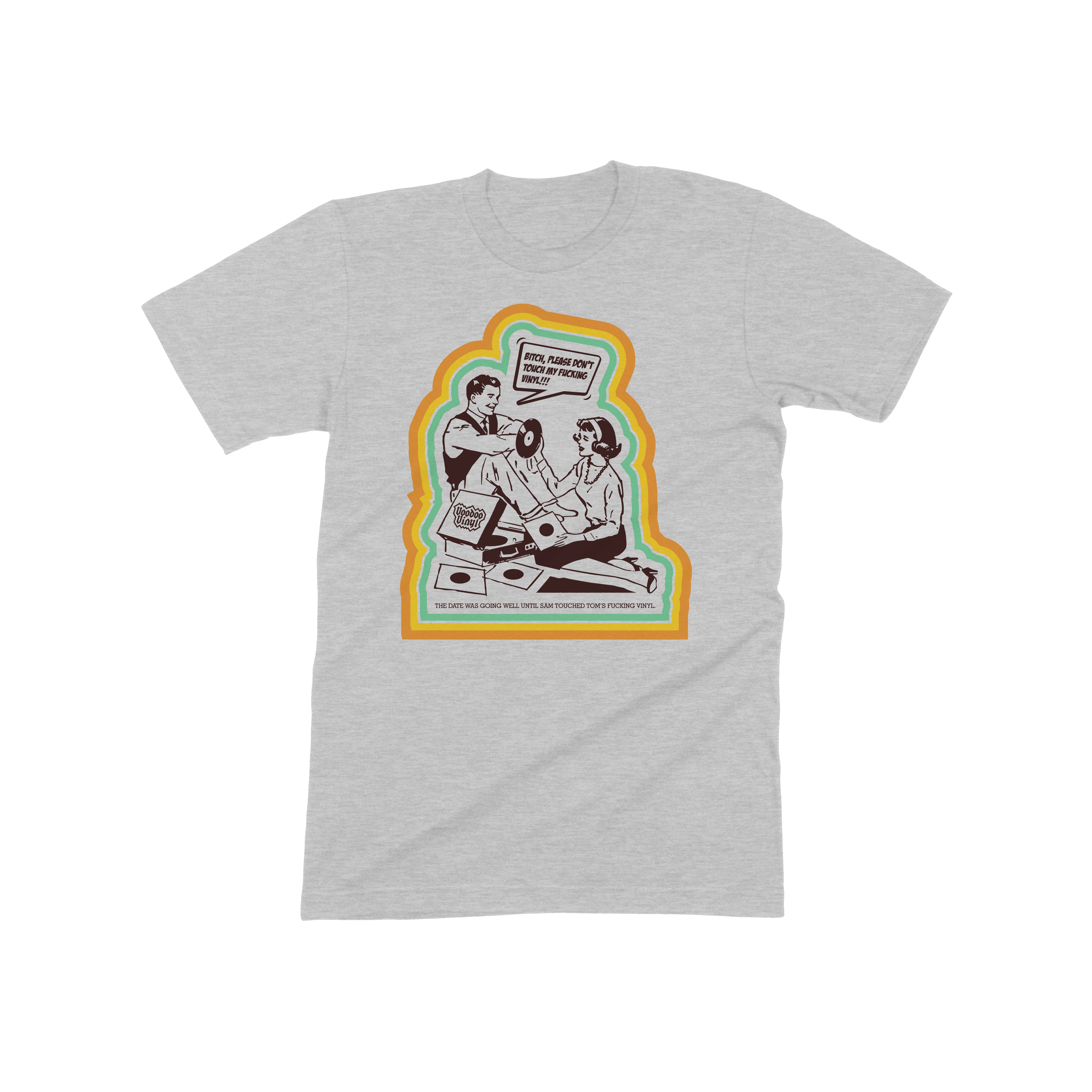 Don't Touch The F*cking Vinyl Tee