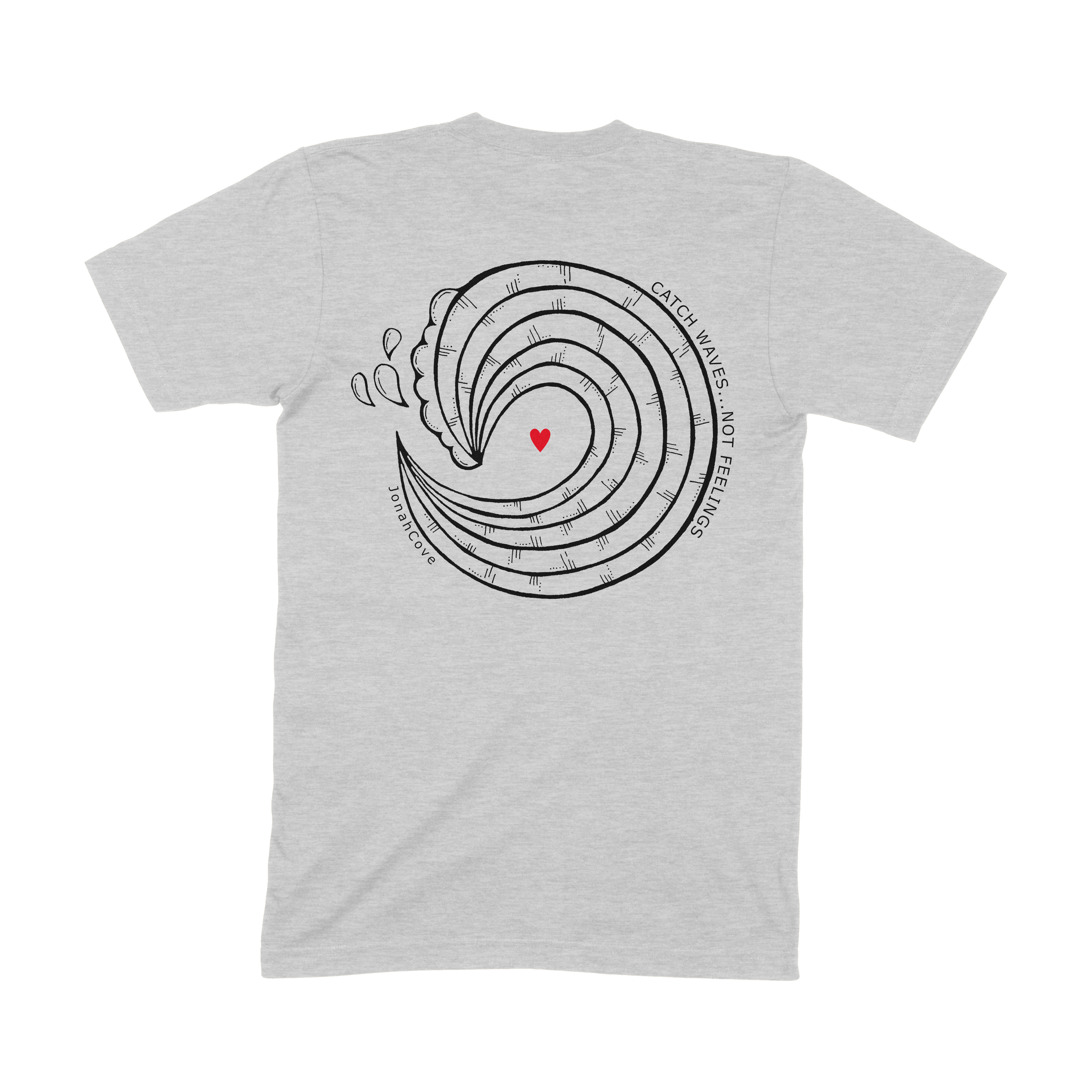 Catch Waves Not Feelings Tee