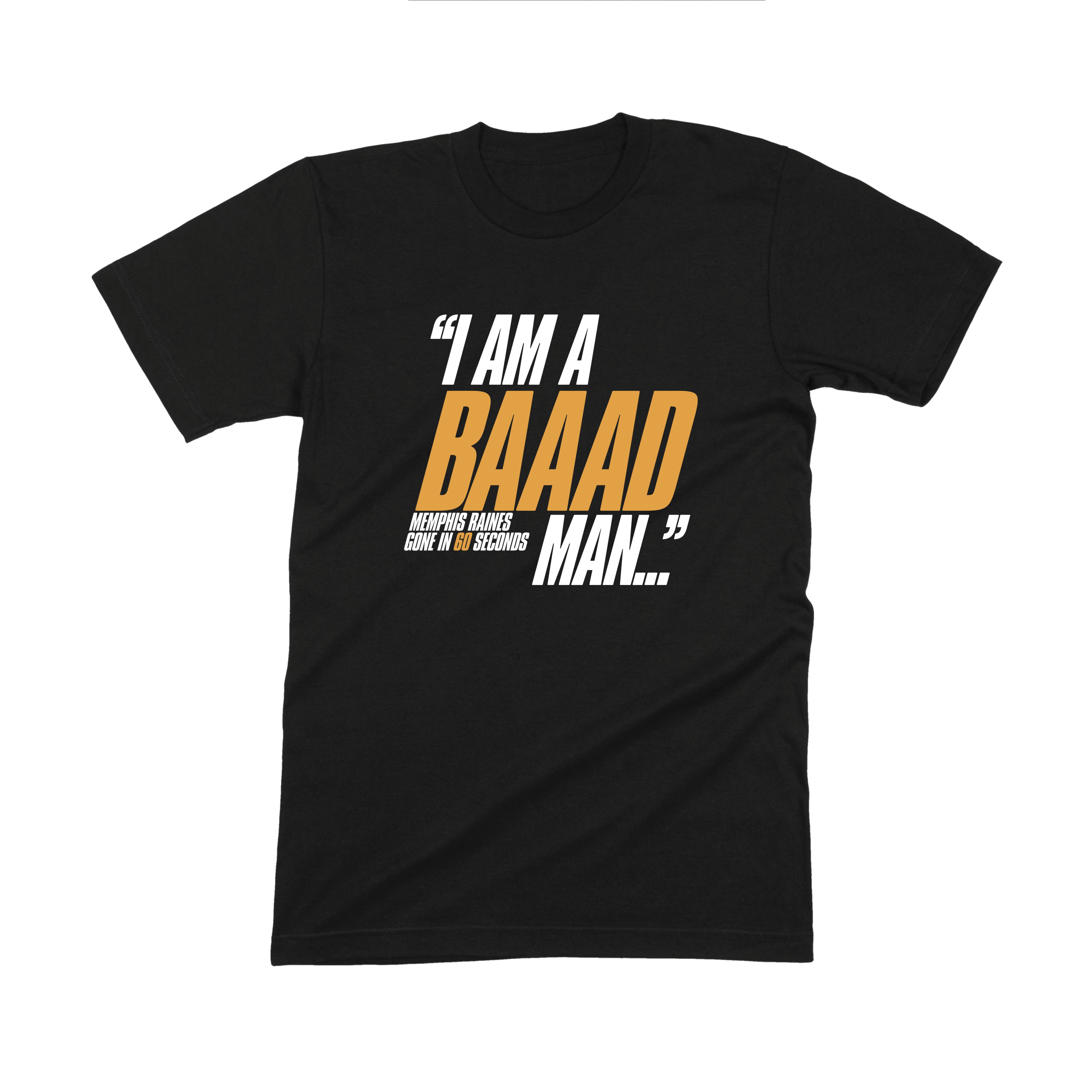 I Am A Baaad Man Tee