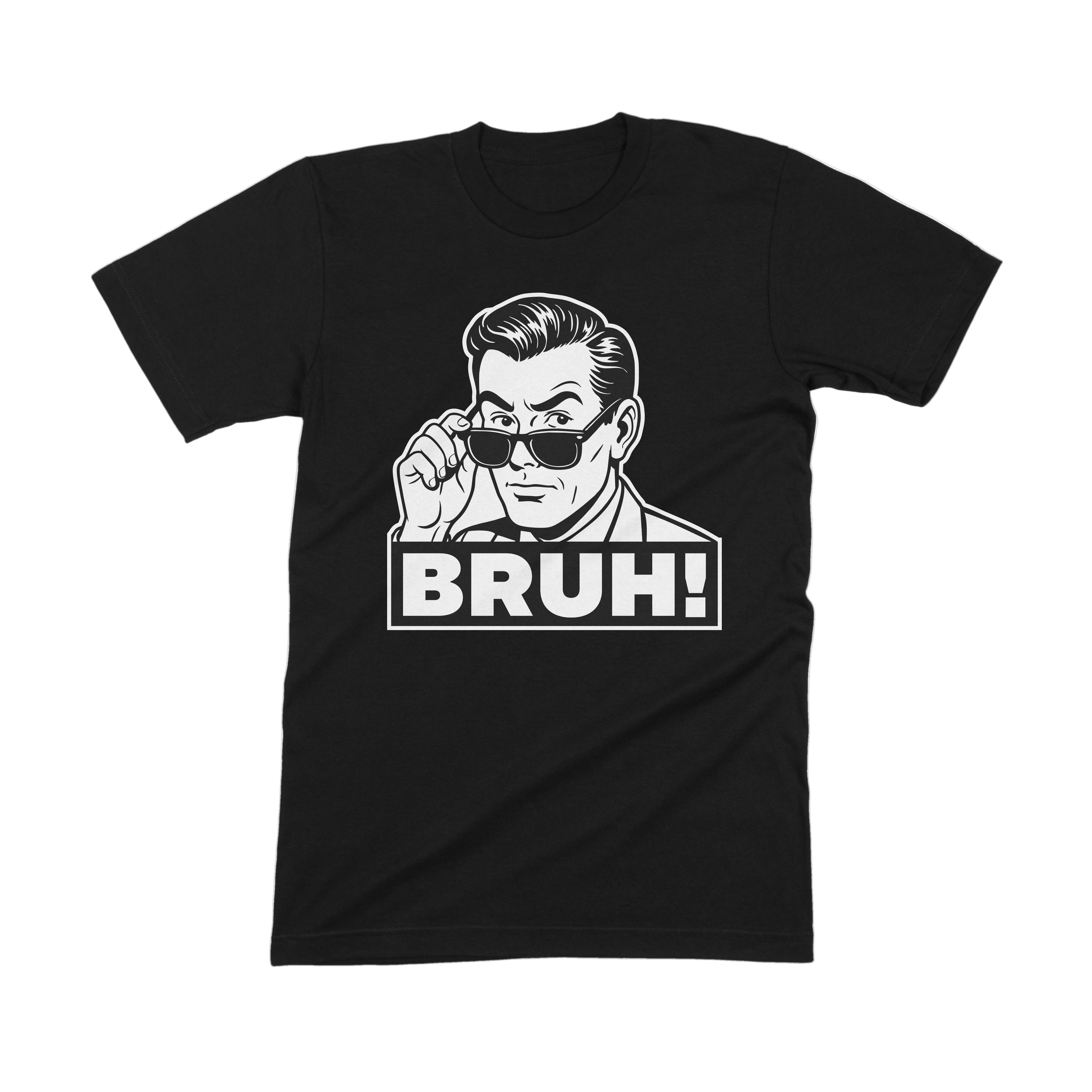 Bruh! Tee