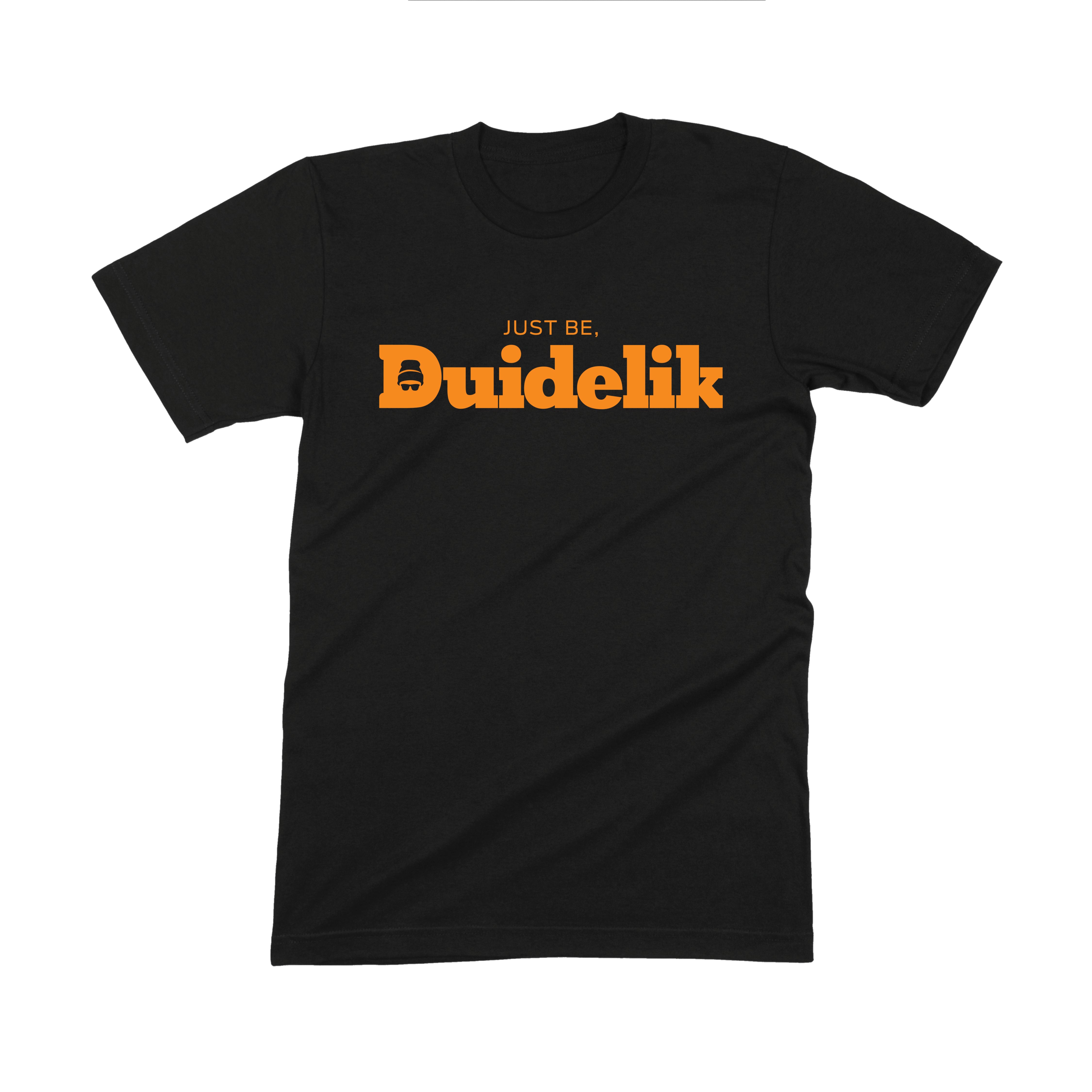 Just Be Duidelik Tee