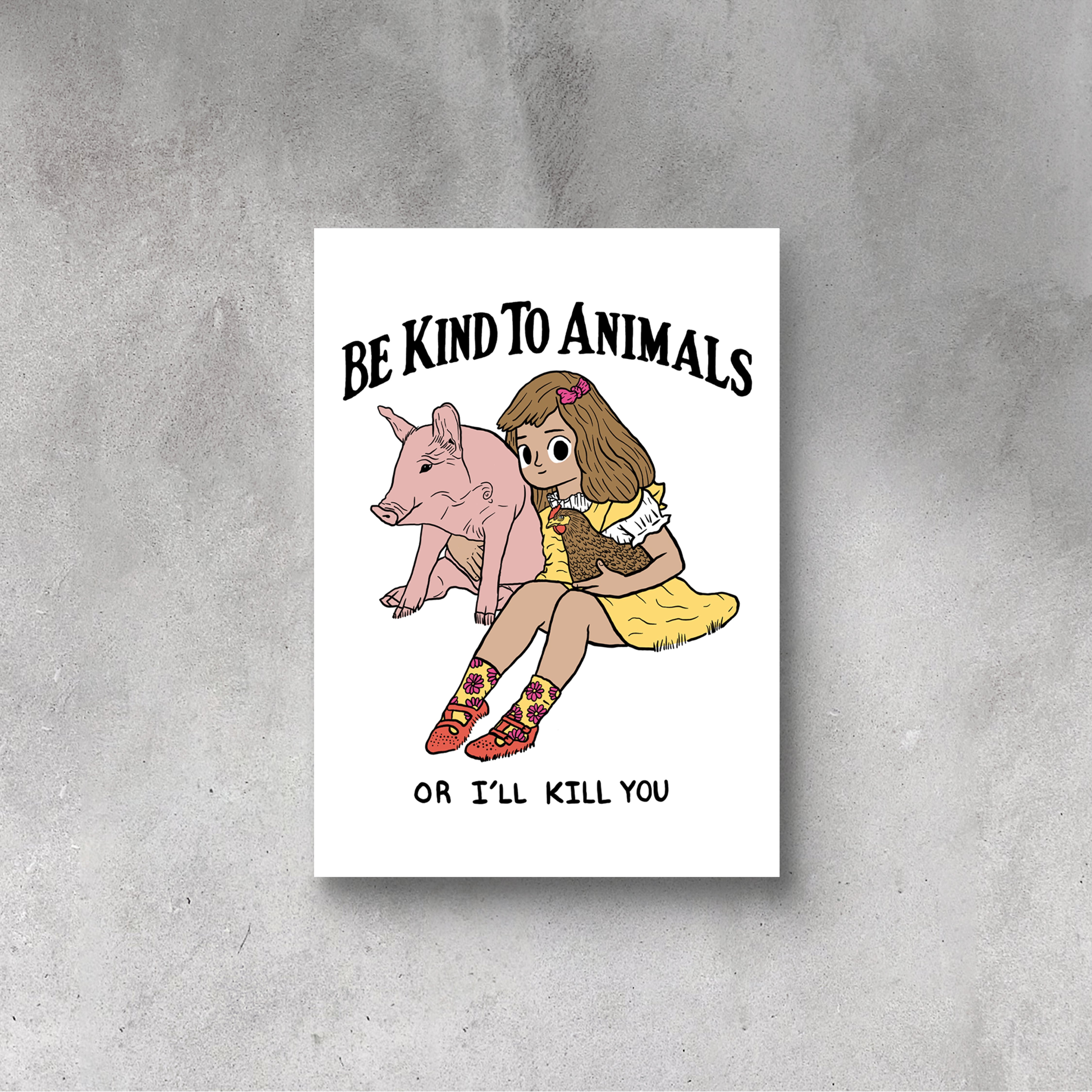 Be Kind To Animals Poster Print