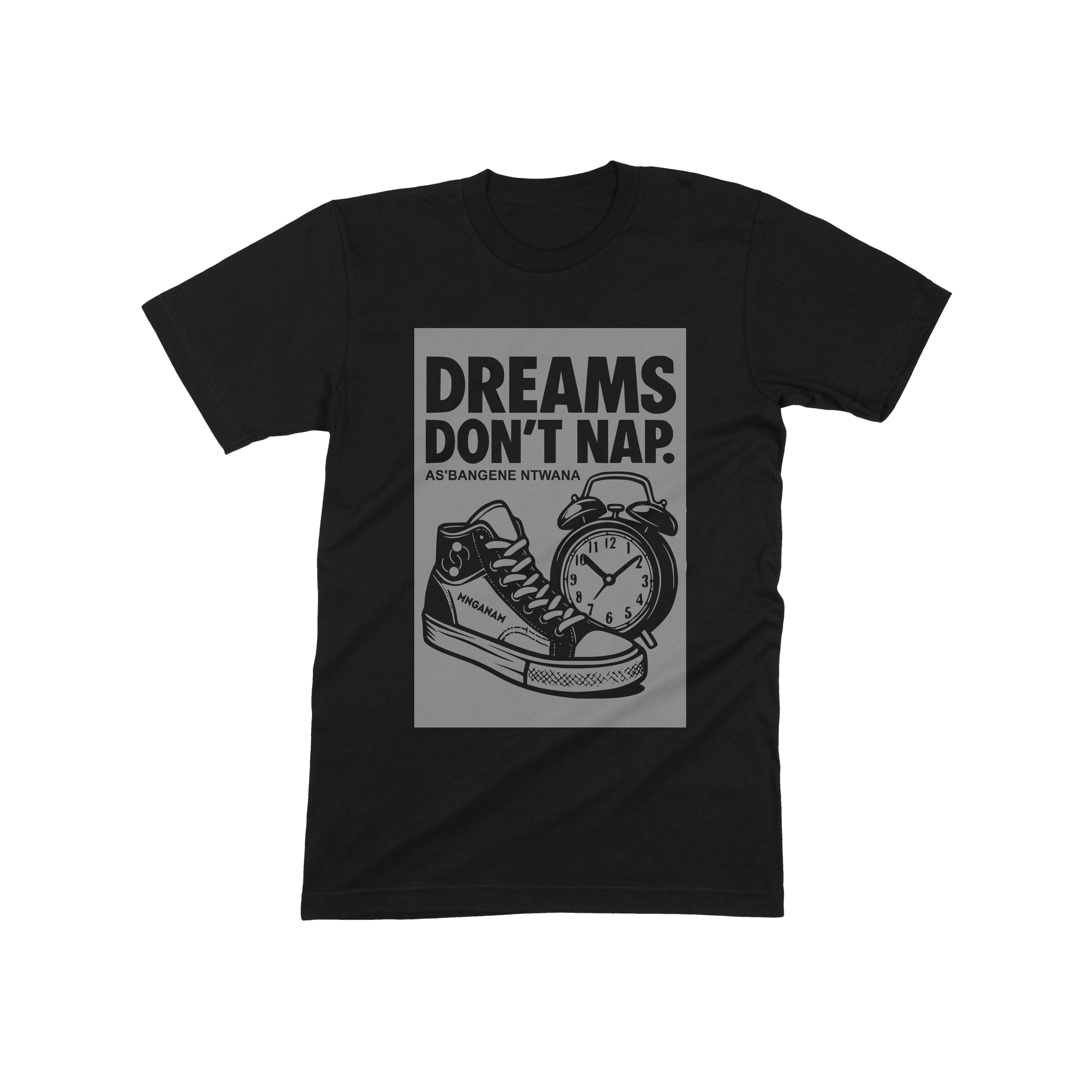 Dreams Don't Nap Tee