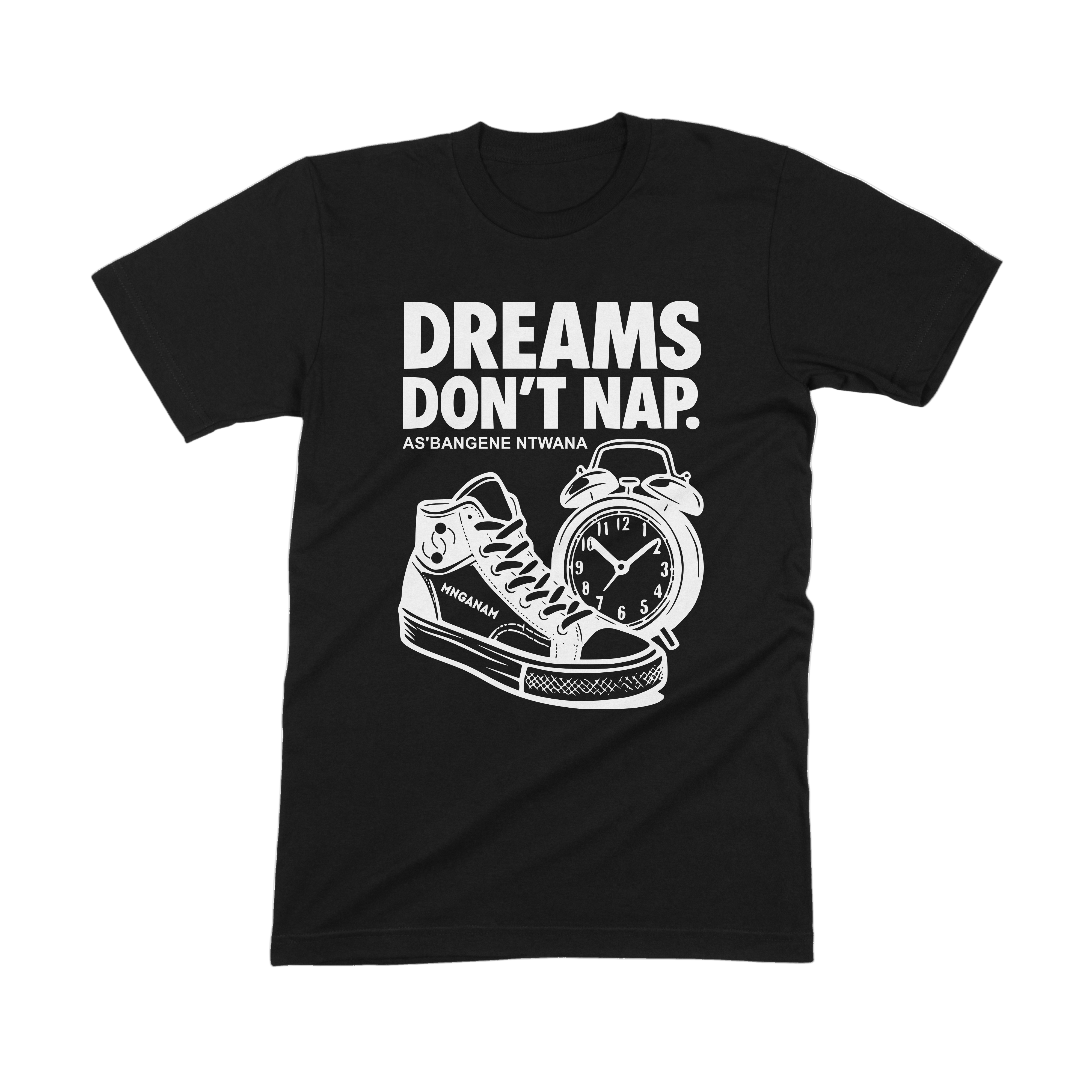 Dreams Don't Nap Tee