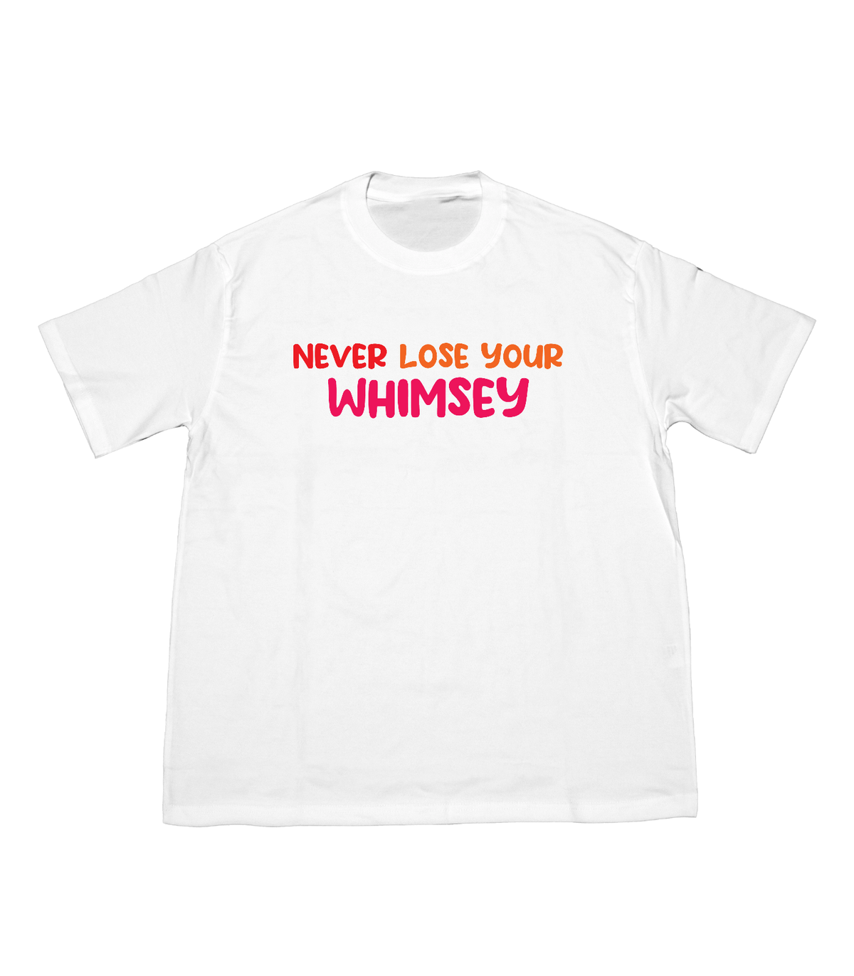 Never Lose Your Whimsey OS Tee
