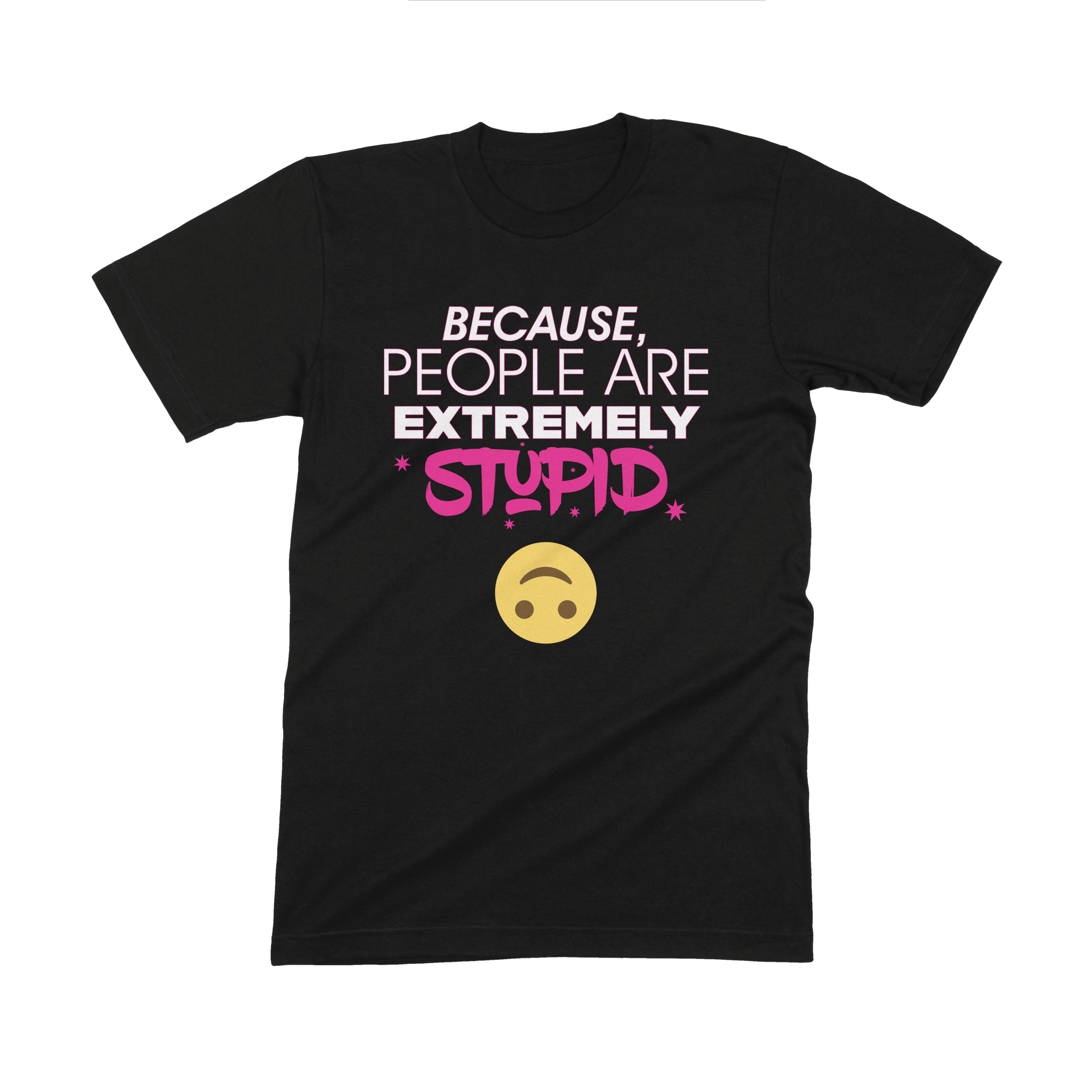 People Are Stupid Tee